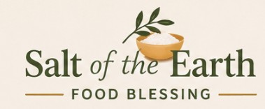 Salt of the Earth Food Blessing